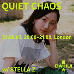 QUIET CHAOS w / Stella Z at 百会 Baihui - 03/08/2023