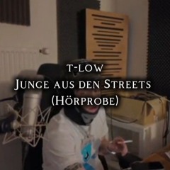 t-low - Junge aus den Streets (Hörprobe)