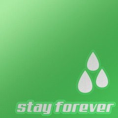 Stay Forever