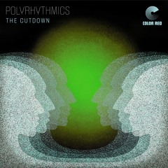 Polyrhythmics - The Cutdown | Color Red Music