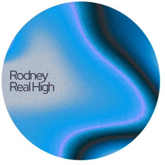 Rodney - Real High