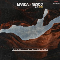 MANDA X Nesco Ft. ZADI - Open Your Heart