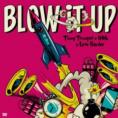 Timmy Trumpet x INNA x Love Harder - Blow It Up