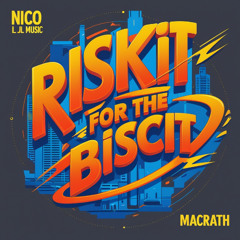 Riskit For The Biscit (ft. Jack Macrath)