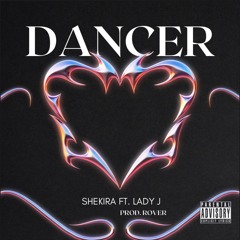 Dancer - Shekira ft. Lady J