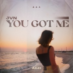 J V N - You Got Me