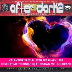 After Dark 2 13-02-1999 Valentines Day Dj Scott Dj Christian Mc Techno-T Mc Hurricane