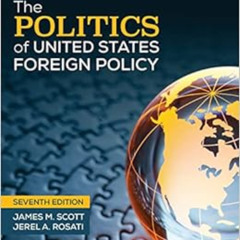 [VIEW] EPUB 💛 The Politics of United States Foreign Policy by James M. Scott,Jerel R