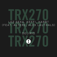 Loz Seka, KEFFI, HARRT (feat. Altere, Alex Lauthals) - Delirio