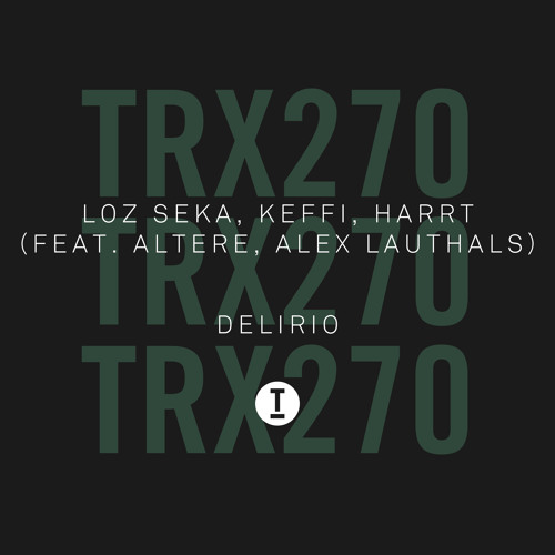 Loz Seka, KEFFI, HARRT (feat. Altere, Alex Lauthals) - Delirio
