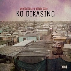 Ko Dikasing (Prod by SixMane)