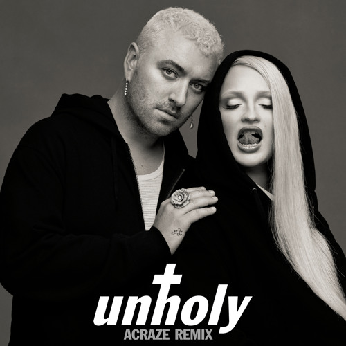 Unholy (ACRAZE Extended Mix)