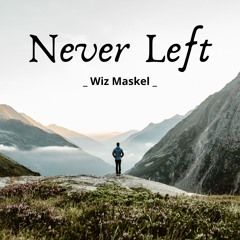 Never Left