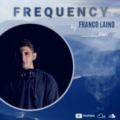 FRANCO LAINO - Frequency Vol. 007 (August 2023)