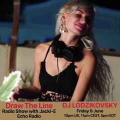 #260 Draw The Line Radio Show 09-06-2023 with guest mix 2nd hr by DJ Lodzikovsky