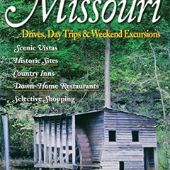 [READ] PDF ✔️ Backroads & Byways of Missouri: Drives, Day Trips & Weekend Excursions
