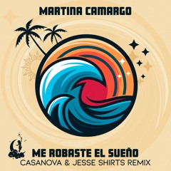 Robaste El Sueño (Casanova & Jesse Shirts Remix)