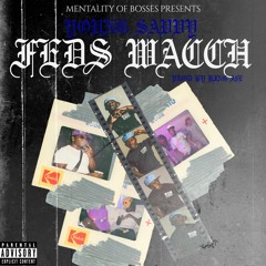 Feds Wacch Prod By. A$E