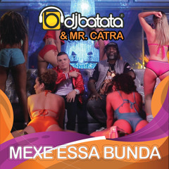 Mexe Essa Bunda (feat. Mr. Catra)