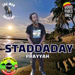 STADDADAY - PrayYah / TruMon Dubplate
