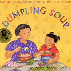 Read PDF 📍 Dumpling Soup by  Jama Kim Rattigan &  Lillian Hsu [EPUB KINDLE PDF EBOOK