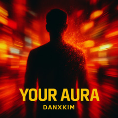 Your Aura (feat. Kiralee)