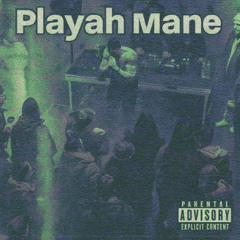 Playah Mane - Live By Yo Rep