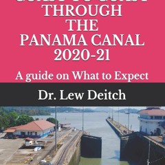 [Book] R.E.A.D Online CRUISING COAST TO COAST THROUGH THE PANAMA CANAL 2020-21: A guide on What