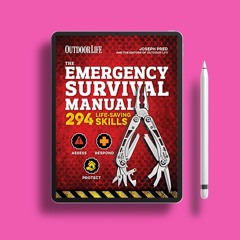 The Emergency Survival Manual: 294 Life-Saving Skills (Outdoor Life) . Gifted Copy [PDF]