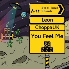 Leon X ChoppaUK - You Feel Me (FREE DOWNLOAD)