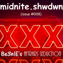 midnite.shwdwn (issue #008) [Be3n!E's AftrHrs Seduct!on]