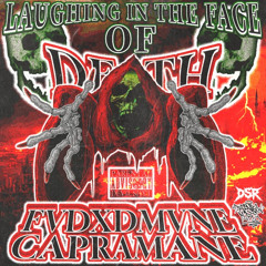 LAUGH N THE FACE OF DEATH-FT.CAPRAMANE