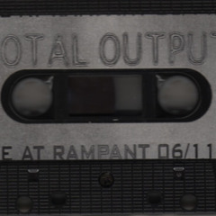 Total Output - Live @ Rampant (1997)