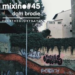Mixino #45 - Dom Brodie