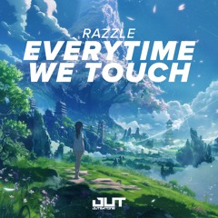 RAZZLE - Everytime We Touch