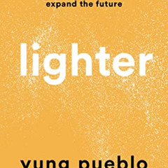 READ KINDLE 📖 Lighter: Let Go of the Past, Connect with the Present, and Expand the