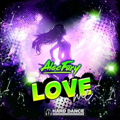 Alec Fury - Love Me  coming soon  to hard dance Revolution Records