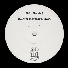 MK - Burning (Cerillo Warehouse Edit 2025) [CWE009]