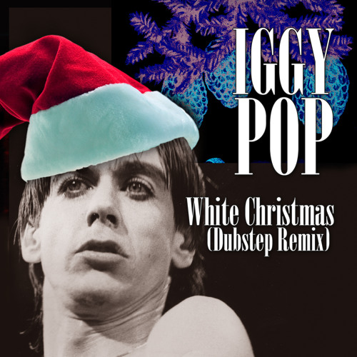 Missionaris Onze onderneming Overleving Listen to White Christmas (Dubstep Remix) by Iggy Pop in DUB YOU STEP playlist online for free on SoundCloud Missionaris Onze onderneming Overleving Listen to White Christmas (Dubstep Remix) by Iggy Pop in DUB YOU STEP playlist online for free on SoundCloud