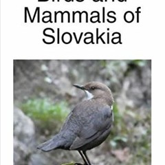 READ [PDF EBOOK EPUB KINDLE] Nature Travel Guide: Birds and Mammals of Slovakia (Nature Travel Guide