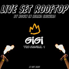 GiGi The ORIGINAL 1 - LIVE SET ROOFTOP SESSION BY HOWN 17 OUT 2024