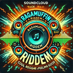 RaggaMuffin Riddem
