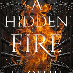 ⚡[PDF]✔ A Hidden Fire: A Romantic Fantasy Novel (Elemental Mysteries/World Book 1)