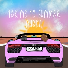 TEK ME TO SUMMER