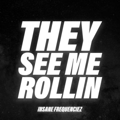 They See Me Rollin (Remix)