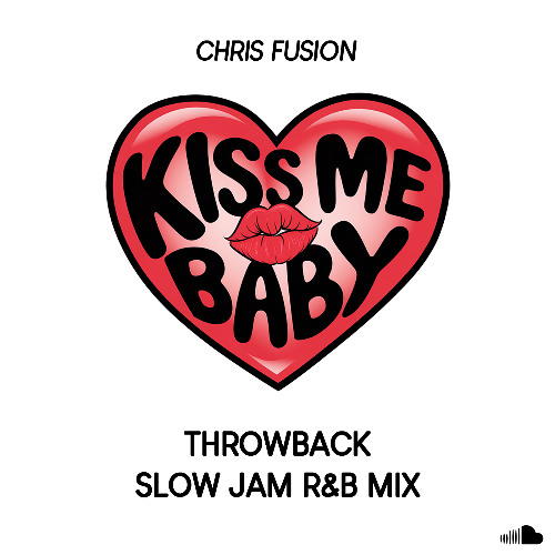 KISS ME BABY - RNB & SOULS MIX - THROWBACK SLOW JAMS - HAPPY VALENTINES DAY - LOVE