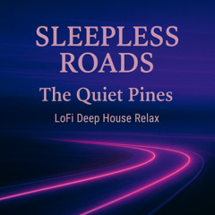 Sleepless Roads
