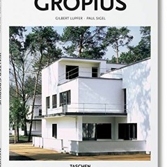 [Get] [EPUB KINDLE PDF EBOOK] Gropius by  Gilbert Lupfer & Paul Sigel,TASCHEN,Peter Gössel 📑