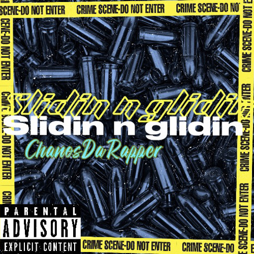 ChanosDaRapper - Slidin n Glidin (prod by me )