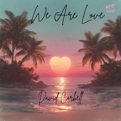 We Are Love (Tropical - DJ Ivan Santana/DMC Remix)